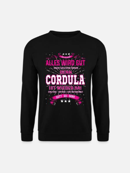 Cordula ist wieder da, alles wird gut Design - Unisex Pullover - Schwarz