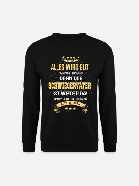 Der Schwiegervater ist wieder da - Unisex Pullover - Schwarz