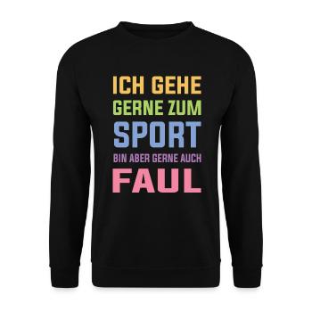 ich gehe gerne zum Sport bin aber auch gerne Faul - Unisex Pullover - Schwarz - Vorne - Alina (178cm) & Michal (187cm)
