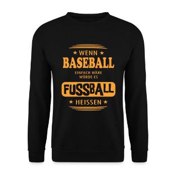 Wenn Baseball einfach wäre - Unisex Pullover - Schwarz - Vorne - Alina (178cm) & Michal (187cm)