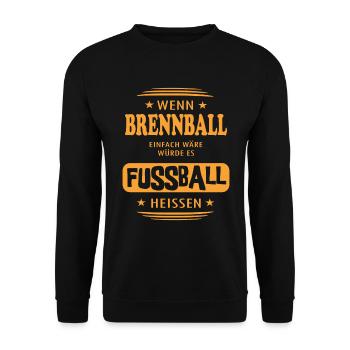 Wenn Brennball einfach wäre - Unisex Pullover - Schwarz - Vorne - Alina (178cm) & Michal (187cm)
