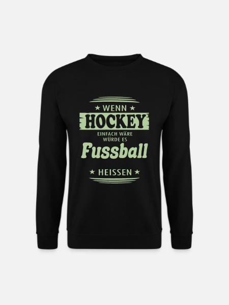 Wenn Hockey einfach wäre - Unisex Pullover - Schwarz