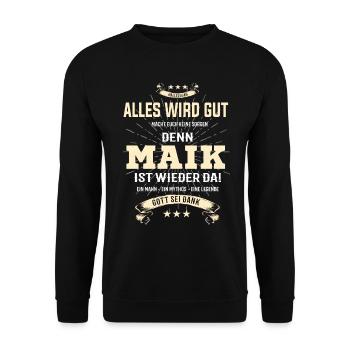 Alles wird gut denn Maik Ist da T-Shirt - Unisex Pullover - Schwarz - Vorne - Alina (178cm) & Michal (187cm)