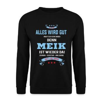 Alles wird gut denn Meik Ist da T-Shirt - Unisex Pullover - Schwarz - Vorne - Alina (178cm) & Michal (187cm)