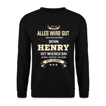 Alles wird gut denn Henry Ist da T-Shirt - Unisex Pullover - Schwarz - Vorne - Alina (178cm) & Michal (187cm)
