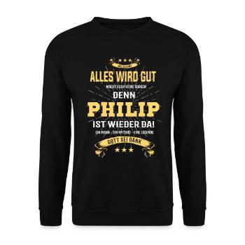 Alles wird gut denn Philip Ist da T-Shirt - Unisex Pullover - Schwarz - Vorne - Alina (178cm) & Michal (187cm)