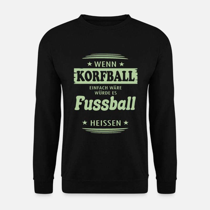 Wenn Korfball einfach wäre - Unisex Pullover - Schwarz