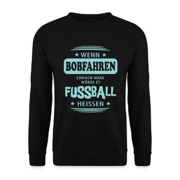 Wenn Bobfahren einfach wäre - Unisex Pullover - Schwarz - Vorne - Alina (178cm) & Michal (187cm)