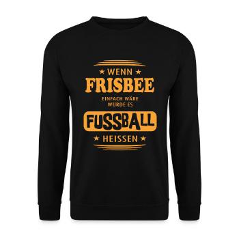 Wenn Frisbee einfach wäre - Unisex Pullover - Schwarz - Vorne - Alina (178cm) & Michal (187cm)
