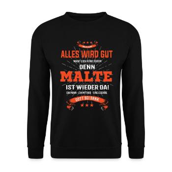 Alles wird gut denn Malte Ist da Outfit - Unisex Pullover - Schwarz - Vorne - Alina (178cm) & Michal (187cm)