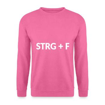 Strg + F - Suche Funktion Shortcut Design - Unisex Pullover - Pink - Vorne