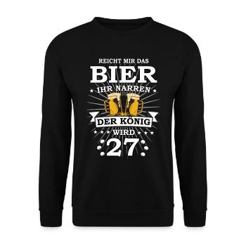 Reicht mir das Bier ihr Narren der König wird 27 - Unisex Pullover - Schwarz - Vorne - Alina (178cm) & Michal (187cm)