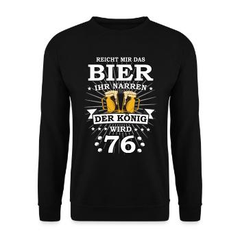 Reicht mir das Bier ihr Narren der König wird 76 - Unisex Pullover - Schwarz - Vorne - Alina (178cm) & Michal (187cm)