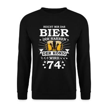 Reicht mir das Bier ihr Narren der König wird 74 - Unisex Pullover - Schwarz - Vorne - Alina (178cm) & Michal (187cm)
