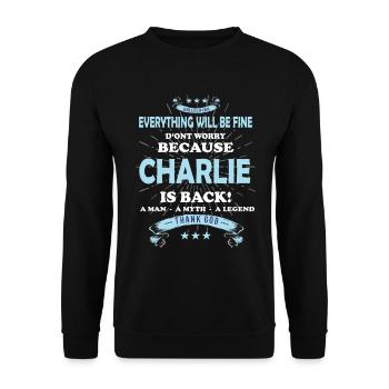 Everything will be fine Charlie Is back - Unisex Sweatshirt - black - Front - Alina (178cm) & Michal (187cm)