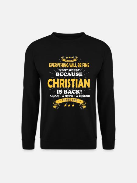 Everything will be fine Christian Is back - Unisex Sweatshirt - black