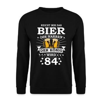 Reicht mir das Bier ihr Narren der König wird 84 - Unisex Pullover - Schwarz - Vorne - Alina (178cm) & Michal (187cm)