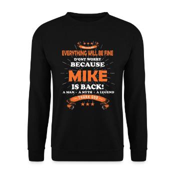 Everything will be fine Mike Is back - Unisex Pullover - Schwarz - Vorne - Alina (178cm) & Michal (187cm)