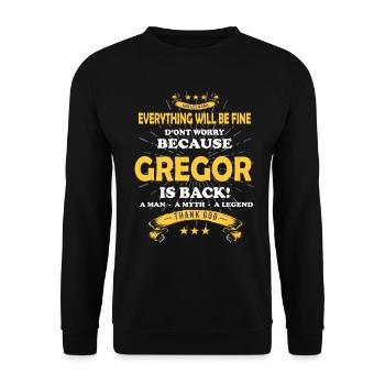 Everything will be fine Gregor Is back - Unisex Sweatshirt - black - Front - Alina (178cm) & Michal (187cm)