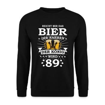 Reicht mir das Bier ihr Narren der König wird 89 - Unisex Pullover - Schwarz - Vorne - Alina (178cm) & Michal (187cm)