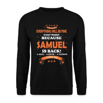 Everything will be fine Samuel Is back - Unisex Sweatshirt - black - Front - Alina (178cm) & Michal (187cm)