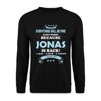 Everything will be fine Jonas Is back - Unisex Sweatshirt - black - Front - Alina (178cm) & Michal (187cm)