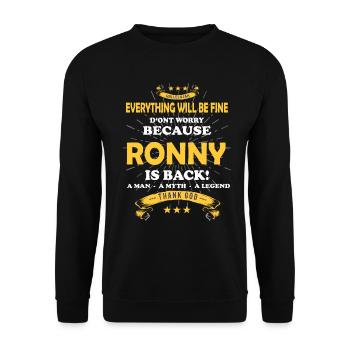 Everything will be fine Ronny Is back - Unisex Sweatshirt - black - Front - Alina (178cm) & Michal (187cm)