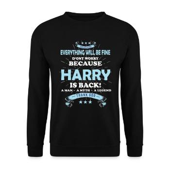 Everything will be fine Harry Is back - Unisex Sweatshirt - black - Front - Alina (178cm) & Michal (187cm)