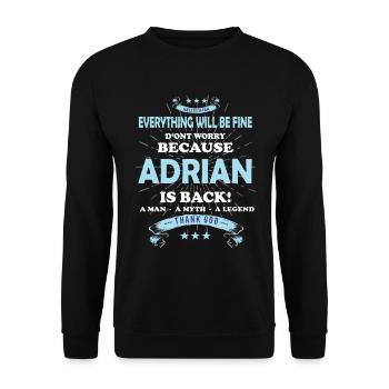 Everything will be fine Adrian Is back - Unisex Sweatshirt - black - Front - Alina (178cm) & Michal (187cm)