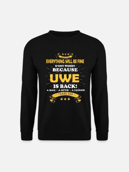 Everything will be fine Uwe Is back - Unisex Pullover - Schwarz