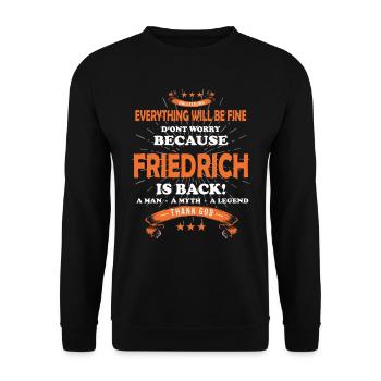 Tout ira bien Friedrich est de retour - Sweat-shirt Unisexe - noir - Devant - Alina (178cm) & Michal (187cm)