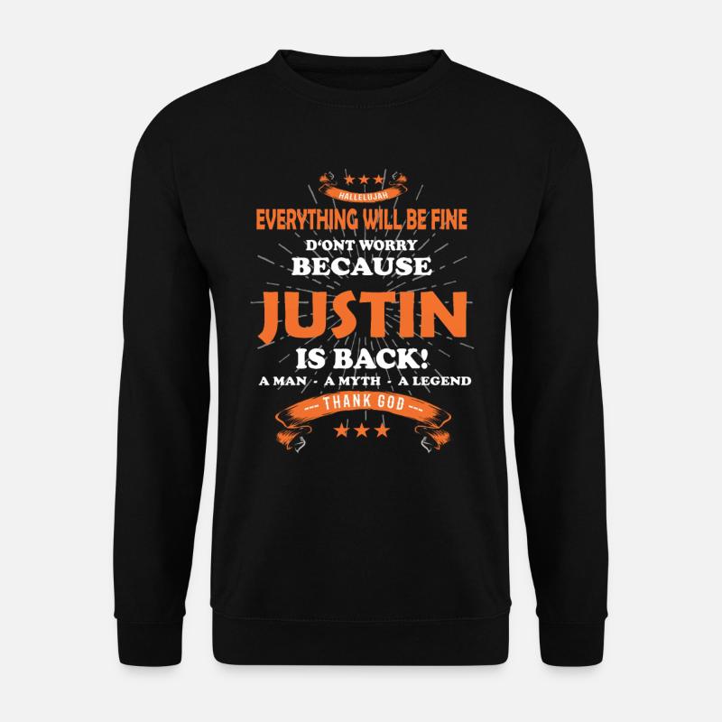 Everything will be fine Justin Is back - Unisex Pullover - Schwarz