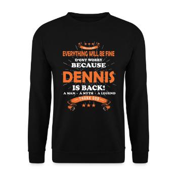 Tout ira bien Dennis est de retour - Sweat-shirt Unisexe - noir - Devant - Alina (178cm) & Michal (187cm)