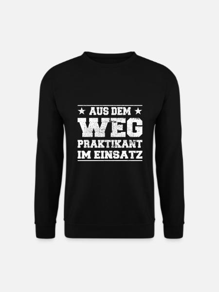 Aus dem Weg Praktikant im Einsatz Design - Unisex Pullover - Schwarz