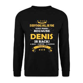 Alles wird gut denn Denis Ist da Outfit - Unisex Pullover - Schwarz - Vorne - Alina (178cm) & Michal (187cm)