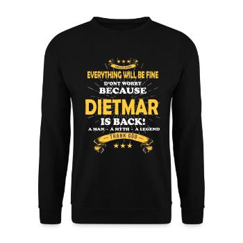 Alles wird gut denn Dietmar Ist da Outfit - Unisex Pullover - Schwarz - Vorne - Alina (178cm) & Michal (187cm)
