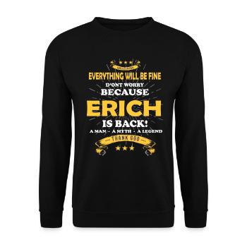 Alles wird gut denn Erich Ist da Outfit - Unisex Pullover - Schwarz - Vorne - Alina (178cm) & Michal (187cm)