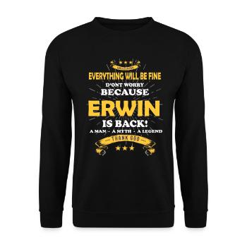 Alles wird gut denn Erwin Ist da Outfit - Unisex Pullover - Schwarz - Vorne - Alina (178cm) & Michal (187cm)