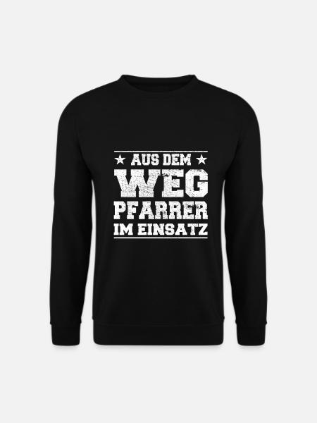 Aus dem Weg Pfarrer im Einsatz Design - Unisex Pullover - Schwarz