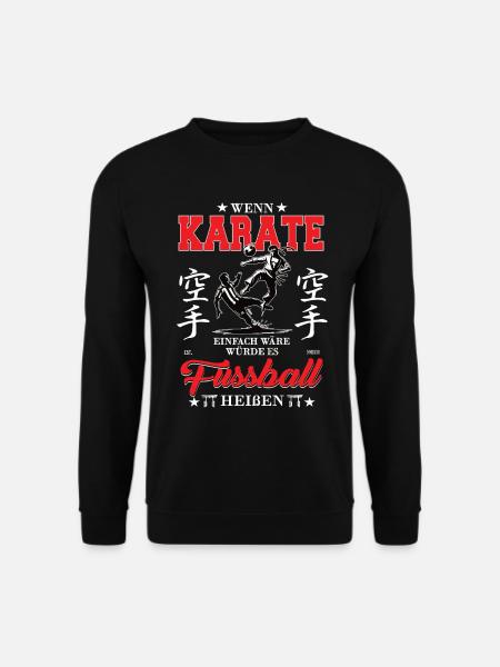 Wenn Karate einfach wäre würde es Fußball heißen - Unisex Pullover - Schwarz