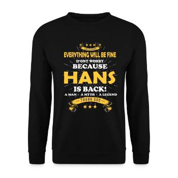 Tout ira bien Hans est de retour - Sweat-shirt Unisexe - noir - Devant - Alina (178cm) & Michal (187cm)