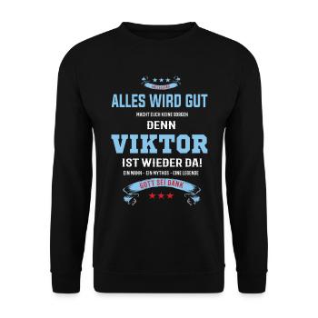 Everything's going to be alright, because Viktor Is there Outfit - Unisex Sweatshirt - black - Front - Alina (178cm) & Michal (187cm)
