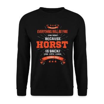 Everything will be fine Horst Is back - Unisex Sweatshirt - black - Front - Alina (178cm) & Michal (187cm)