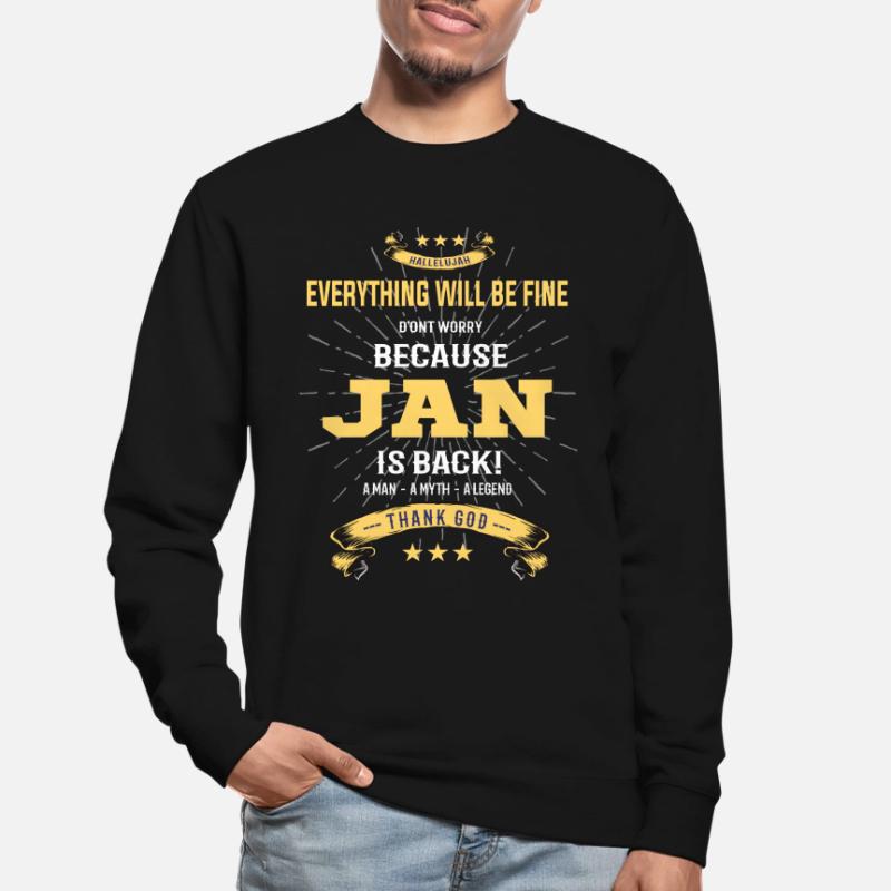 Everything will be fine Jan Is back Unisex Pullover