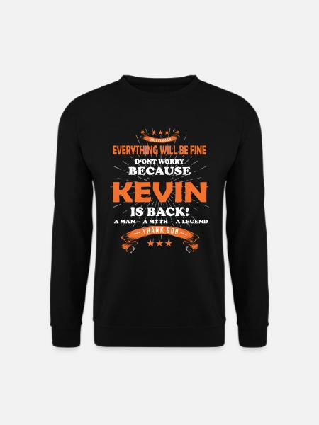 Everything will be fine Kevin Is back - Unisex Sweatshirt - black