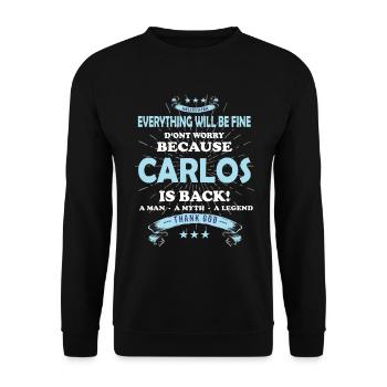 Everything will be fine Carlos Is back - Unisex Sweatshirt - black - Front - Alina (178cm) & Michal (187cm)