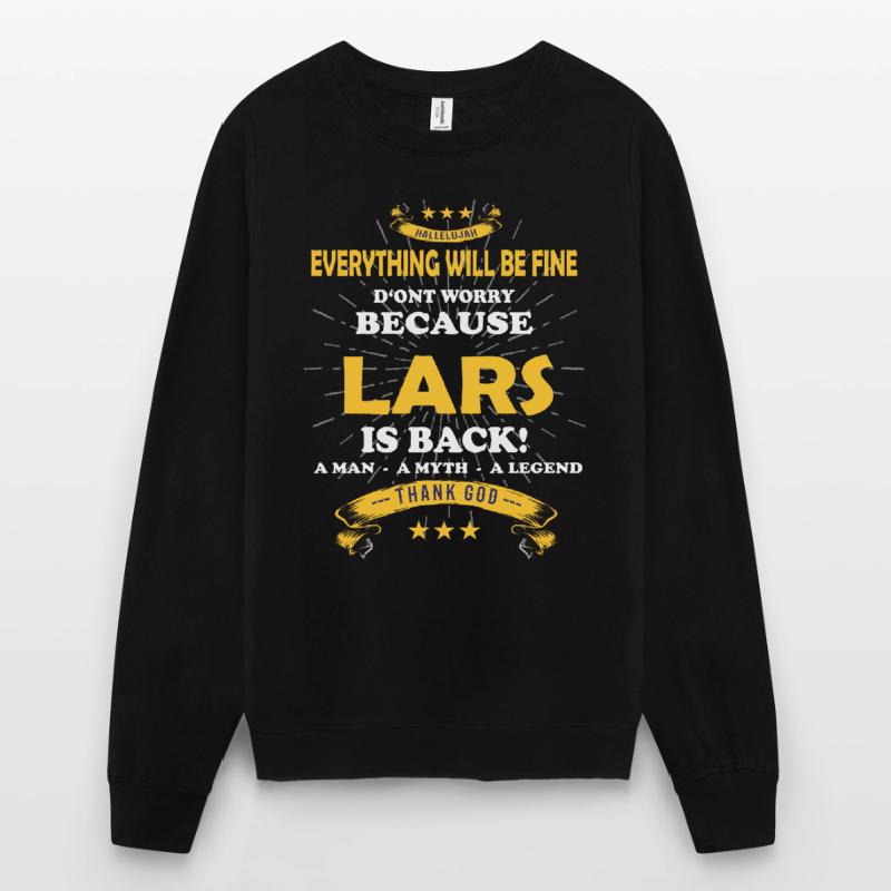 Lars is back – Everything will be fine, cool design Unisex Sweatshirt