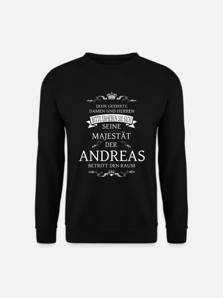 Seine Majestät der Andreas betritt den Raum - Unisex Pullover - Schwarz