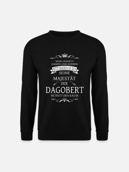 Seine Majestät der Dagobert betritt den Raum - Unisex Pullover - Schwarz