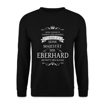 Seine Majestät der Eberhard betritt den Raum - Unisex Pullover - Schwarz - Vorne - Alina (178cm) & Michal (187cm)